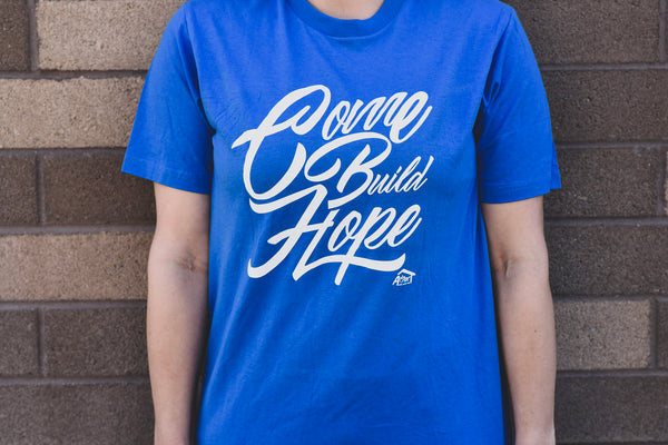 Come Build Hope Script Tee