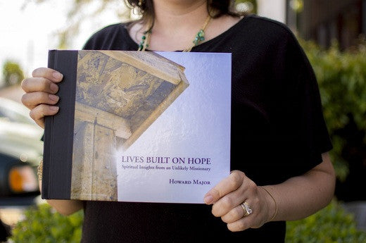 Lives Built on Hope: Spiritual Insights from an Unlikely Missionary